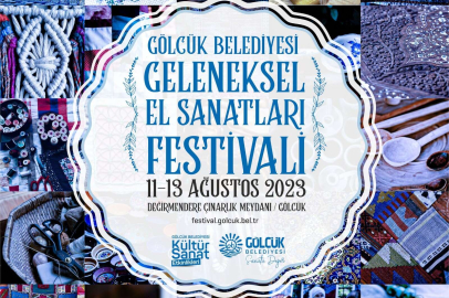 GELENEKSEL EL SANATLARI FESTİVALİ 11-12-13 AĞUSTOS’TA DEĞİRMENDERE’DE