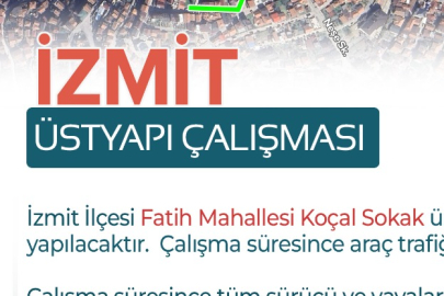 İZMİT ÜTSYAPI ÇALIŞMASI, FATİH MAHALLESİ KOÇAL SOKAK